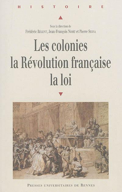 Les colonies, la Révolution française, la loi