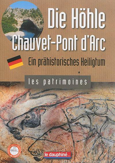 Die Höhle Chauvet-Pont d'Arc : ein prähistorisches Heiligtum