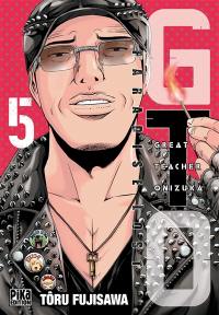 GTO (Great teacher Onizuka) : paradise lost. Vol. 5