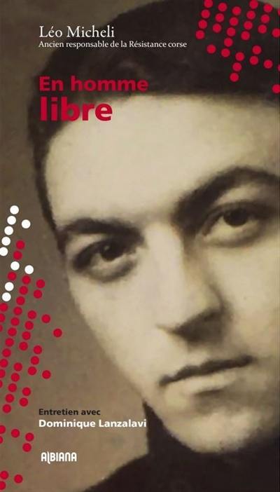 En homme libre : entretien avec Dominique Lanzalavi