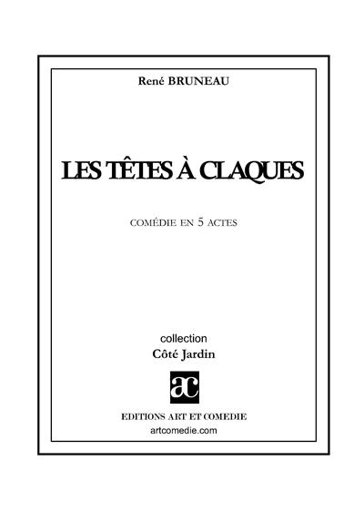 Les têtes à claques : comédie en 5 actes