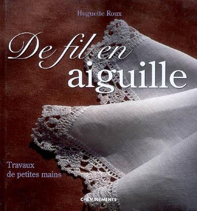 De fil en aiguille : travaux de petites mains