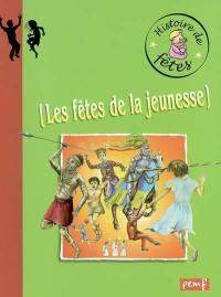 Les fêtes de la jeunesse