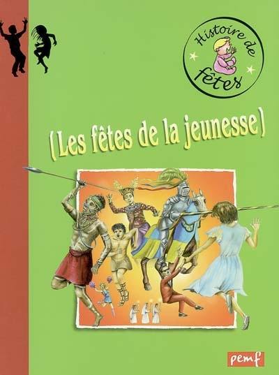 Les fêtes de la jeunesse