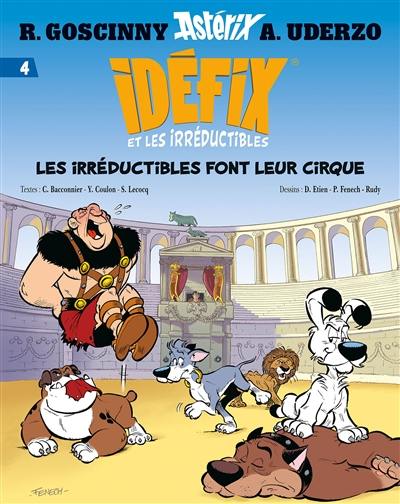 Idéfix et les irréductibles. Vol. 4. Les irréductibles font leur cirque