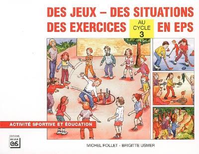 Des jeux, des situations, des exercices en EPS au cycle 3