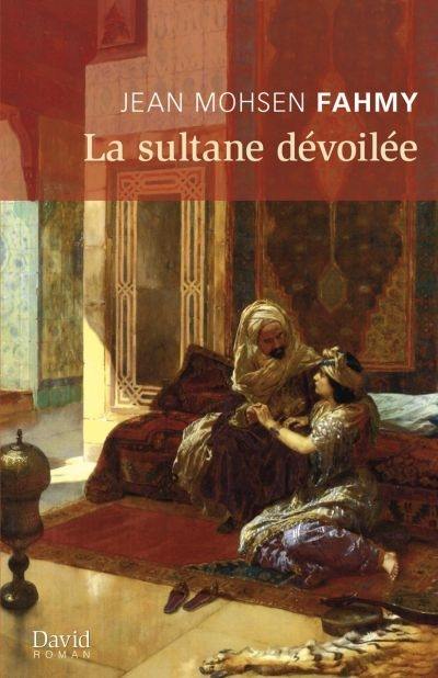 La sultane dévoilée