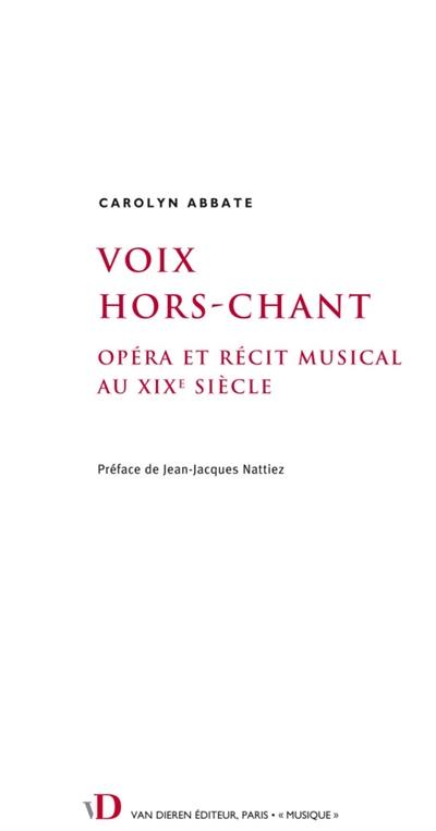 Voix hors-chant : opéra et récit musical au XIXe siècle