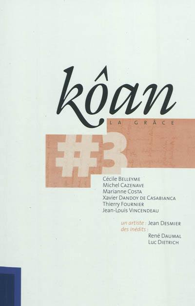 Kôan, n° 3. La grâce