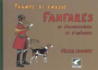 Trompe de chasse : fanfares de circonstances et d'animaux