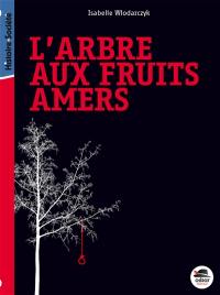 L'arbre aux fruits amers