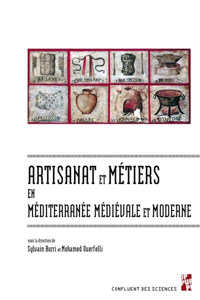 Artisanat et métiers en Méditerranée médiévale et moderne