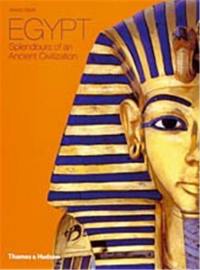 Egypt Splendours of an Ancient Civilization Compact Ed