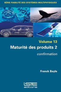 Maturité des produits. Vol. 2. Confirmation