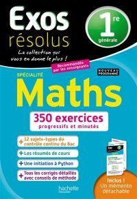 Maths spécialité, 1re générale : 350 exercices progressifs et minutés : nouveau programme