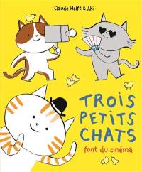 Trois petits chats font du cinéma