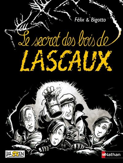 Le secret des bois de Lascaux