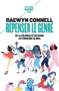 Repenser le genre : de la colonialité du genre au féminisme global