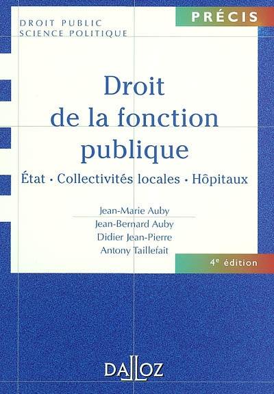 Droit de la fonction publique : Etat, collectivités locales, hôpitaux