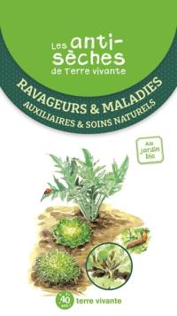 Ravageurs & maladies : auxiliaires & soins naturels : au jardin bio