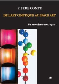 De l'art cinétique au space art : un autre chemin vers l'espace