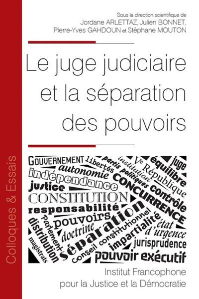 Le juge judiciaire et la séparation des pouvoirs