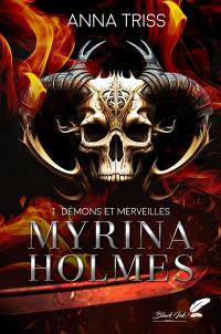 Myrina Holmes. Vol. 1. Démons et merveilles