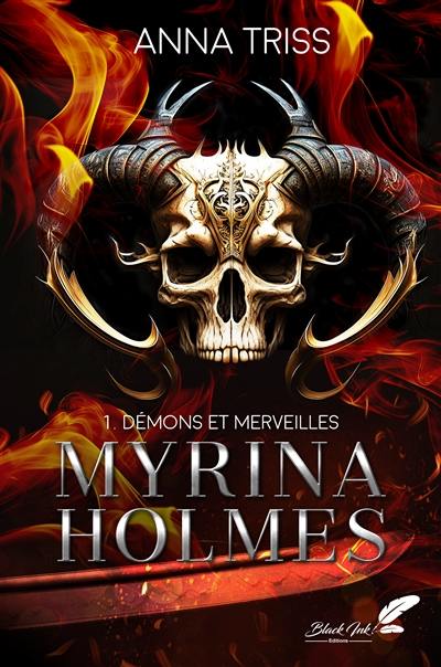 Myrina Holmes. Vol. 1. Démons et merveilles