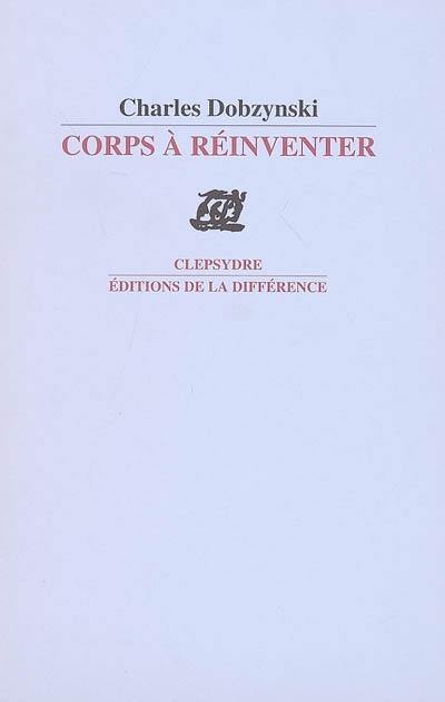 Corps à réinventer : fictions