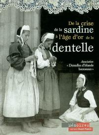 De la crise de la sardine à l'âge d'or de la dentelle