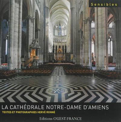 La cathédrale Notre-Dame d'Amiens