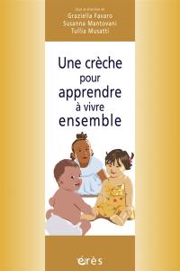 Une crèche pour apprendre à vivre ensemble