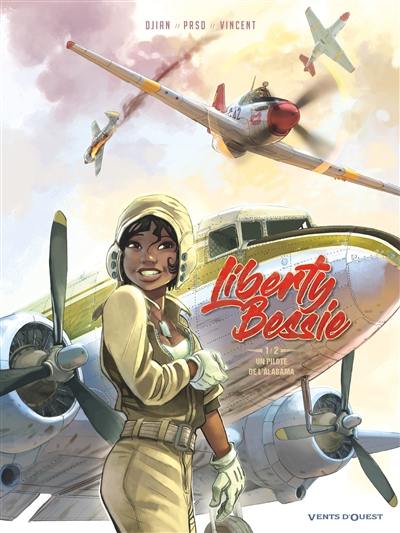 Liberty Bessie. Vol. 1. Un pilote de l'Alabama