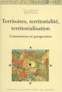 Territoires, territorialité, territorialisation : controverses et perspectives : actes des Entretiens de la Cité des territoires, Grenoble, 7 et 8 juin 2007, Territoires, territorialité, territorialisation... et après ?