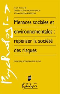 Menaces sociales et environnementales : repenser la société des risques