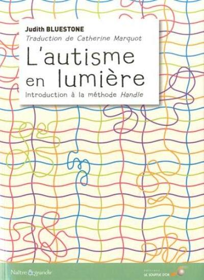 L'autisme en lumière : introduction à la méthode Handle