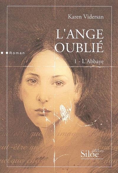 L'ange oublié. Vol. 1. L'abbaye