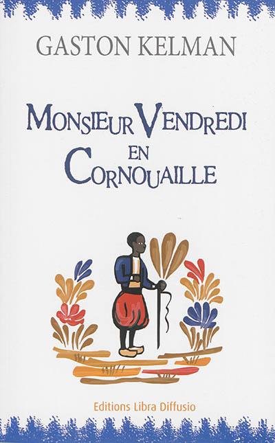 Monsieur Vendredi en Cornouaille