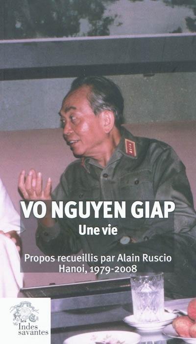 Vo Nguyen Giap : une vie