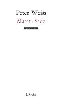 La persécution et l'assassinat de Jean-Paul Marat représentés par le groupe théatral de l'hospice de Charenton sous la direction de Monsieur de Sade : drame en deux actes