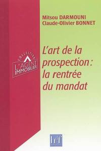 L'art de la prospection : la rentrée du mandat