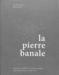 La pierre banale : logements collectifs en pierre massive, région parisienne, 1948-1973