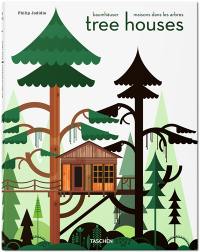 Tree houses : fairy tales castles in the air. Baumhäuser : märchenschlösser, die in den himmel waschsen. Maisons dans les arbres : châteaux de contes de fée dans le ciel