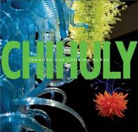 Chihuly : Through the Looking Glass