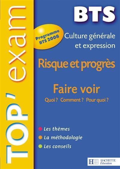 Culture générale et expression BTS : risque et progrès, faire voir : quoi ? Comment ? Pourquoi ?