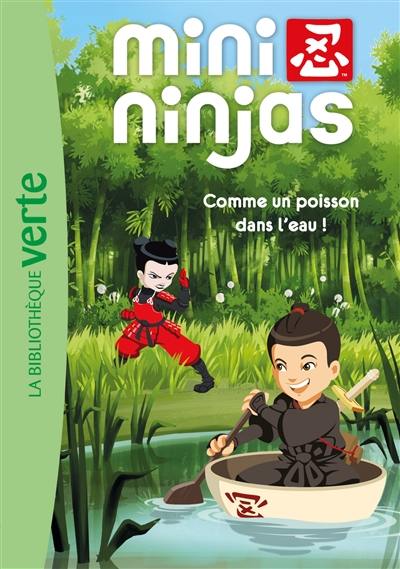 Mini ninjas. Vol. 2. Comme un poisson dans l'eau !