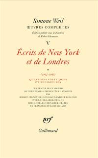 Oeuvres complètes. Vol. 5. Ecrits de New York et de Londres. Vol. 1. Questions politiques et religieuses (1942-1943)