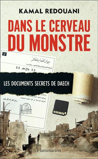 Dans le cerveau du monstre : les documents secrets de Daech