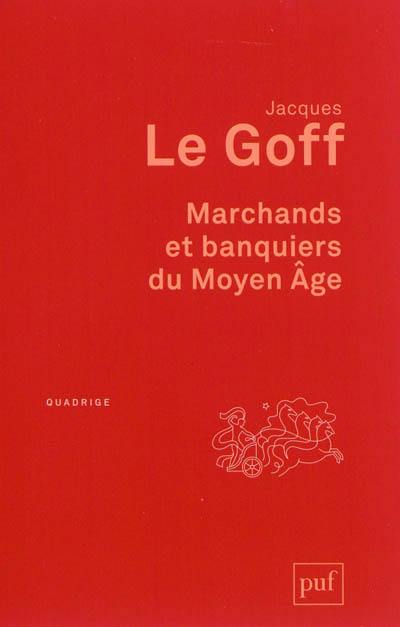 Marchands et banquiers du Moyen Age