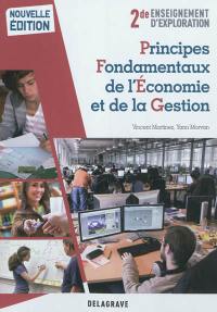 Principes fondamentaux de l'économie et de la gestion : 2de enseignement d'exploration